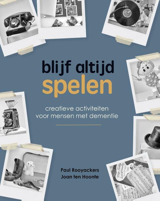 Blijf altijd spelen: creatieve activiteiten voor mensen met dementie Health, Nutrition & Fitness