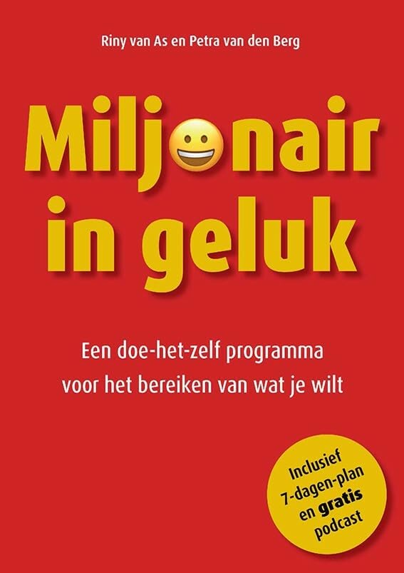 Miljonair in geluk: Een doe-het-zelf programma voor het bereiken van wat je wilt Lifestyle