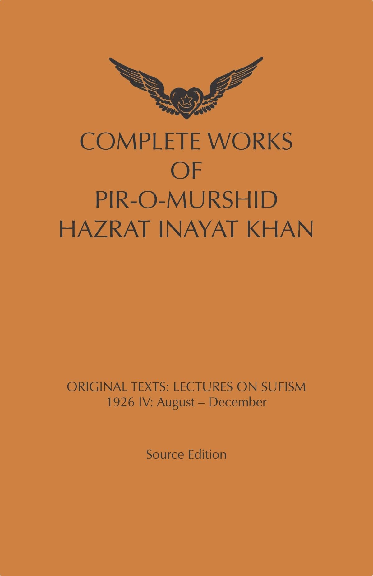 Lectures on Sufism: 1926 IV (Complete Works Of Pir-O-Murshid Hazrat Inayat Khan) Religion & Esotericism
