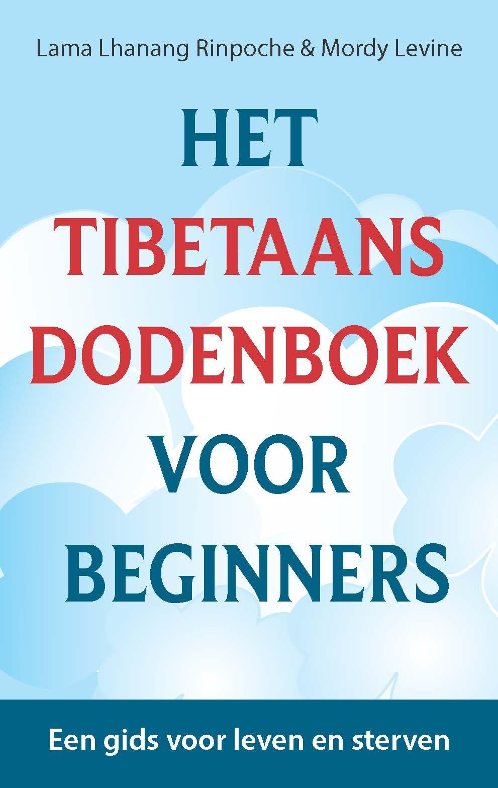 Het Tibetaans dodenboek voor beginners: een gids voor leven en sterven Religion & Esotericism