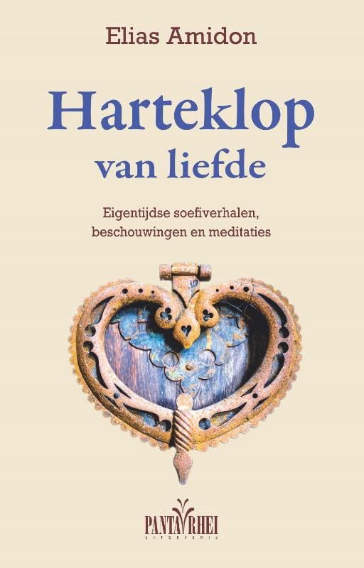 Harteklop van liefde: Eigentijdse soefiverhalen, reflecties en meditaties Philosophy