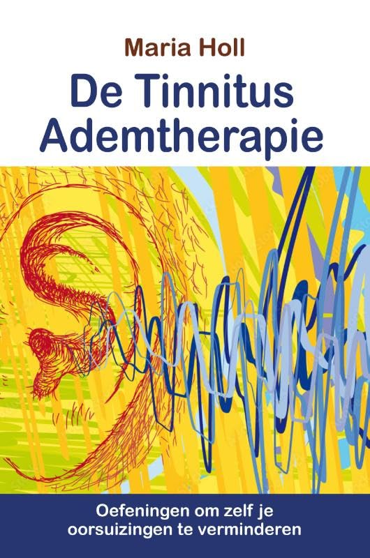 De Tinnitus-Ademtherapie: Oefeningen om zelf je oorsuizingen te verminderen Medicine
