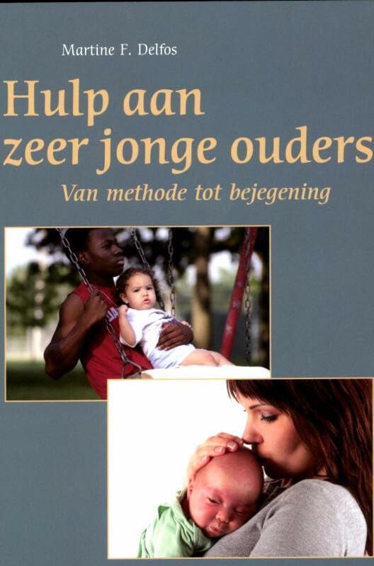 Hulp aan zeer jonge ouders: van methode tot bejegening book
