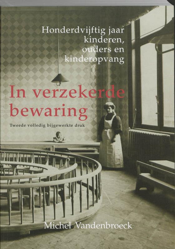 In verzekerde bewaring: honderdvijftig jaar kinderen, ouders en kinderopvang book