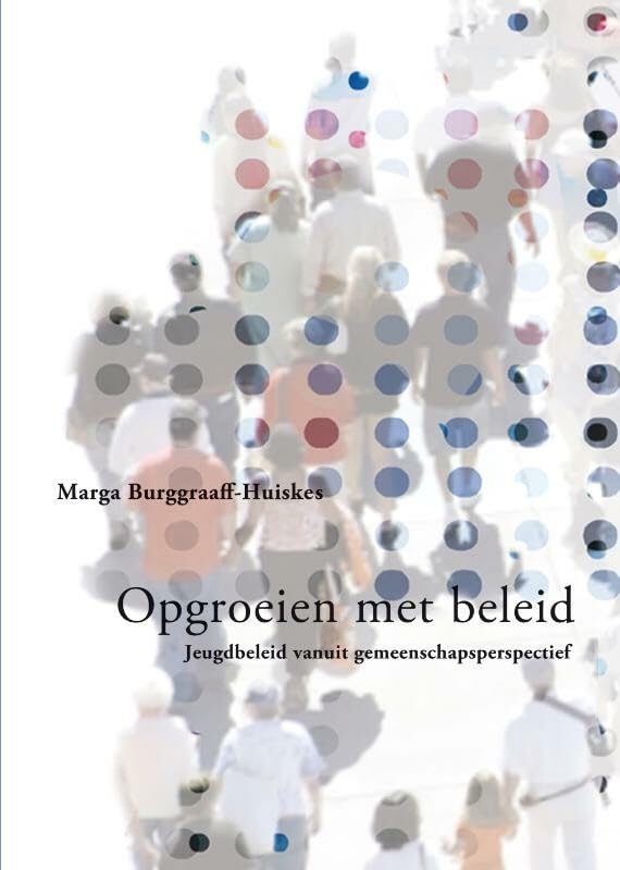 Opgroeien met beleid: jeugdbeleid vanuit gemeenschapsperspectief book