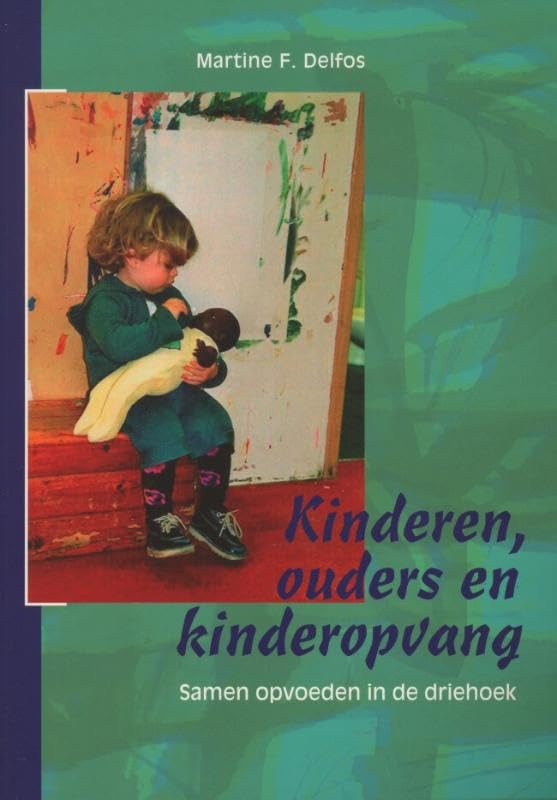 Kinderen, ouders en kinderopvang: samen opvoeden in de driehoek book