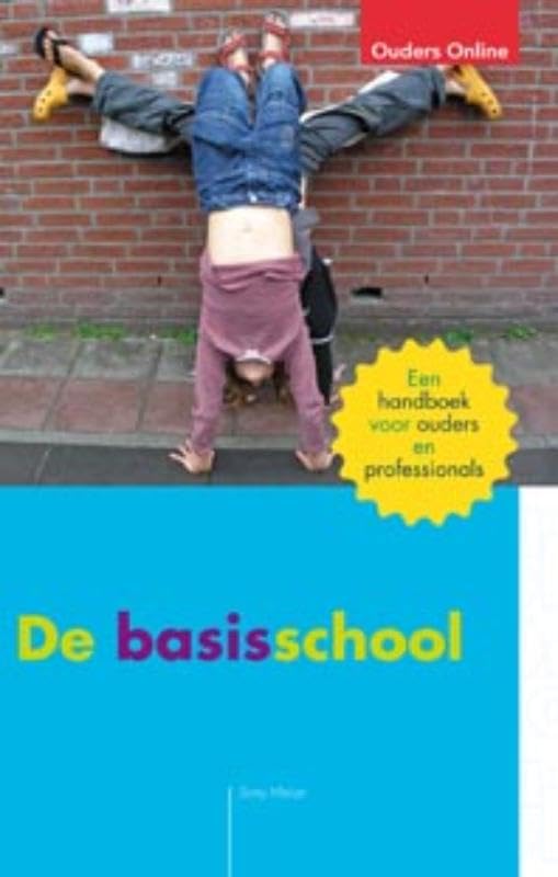 De basisschool: een handboek voor ouders en professionals book
