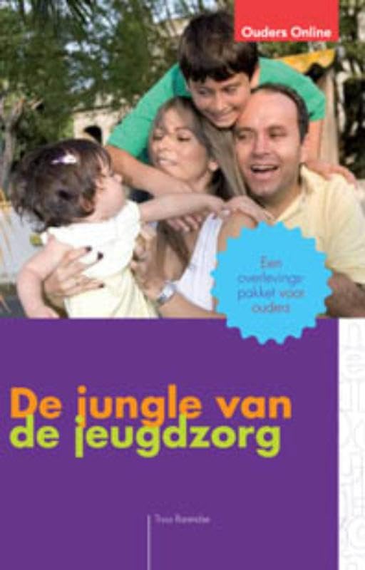 De jungle van de jeugdzorg: Een overlevingspakket voor ouders book