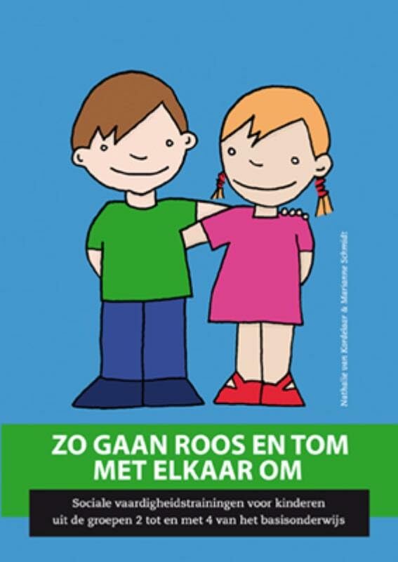 Zo gaan Roos en Tom met elkaar om: sociale vaardigheidstraining voor kinderen uit de groepen 2 tot en met 4 van het basisonderwijs book