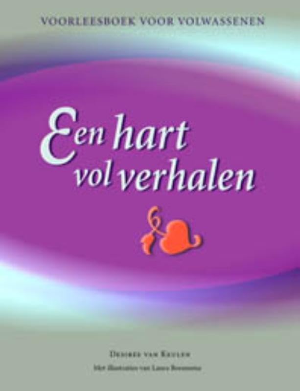 Een hart vol verhalen: voorleesboek voor ouderen book