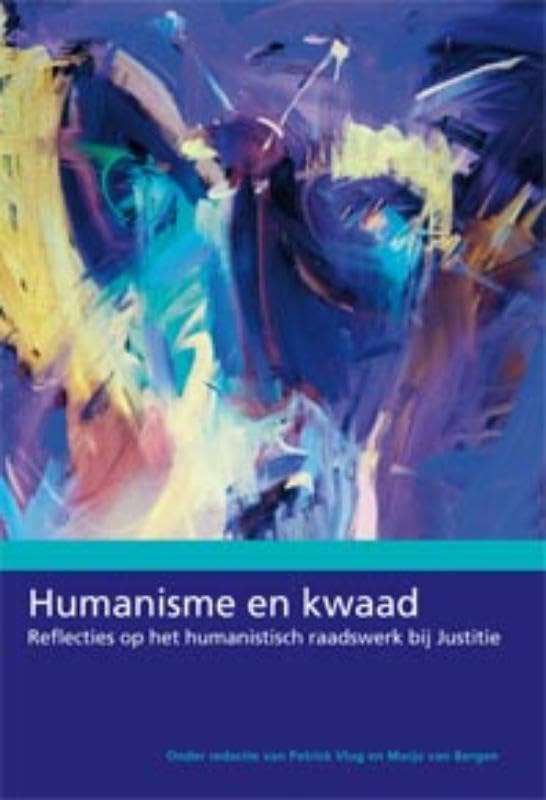 Humanisme en kwaad: reflecties op het humanistisch raadswerk bij Justitie Books