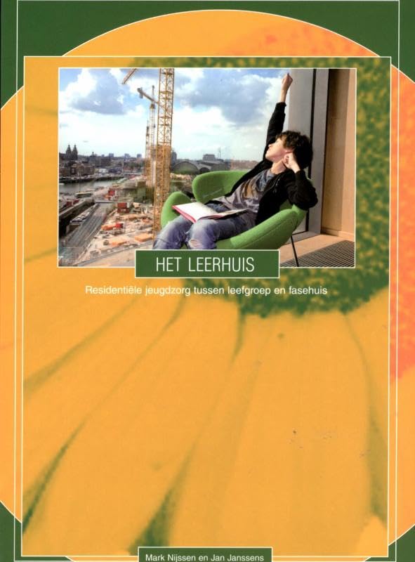Het leerhuis: residentiële jeugdzorg tussen leefgroep en fasehuis (Horizon) Books