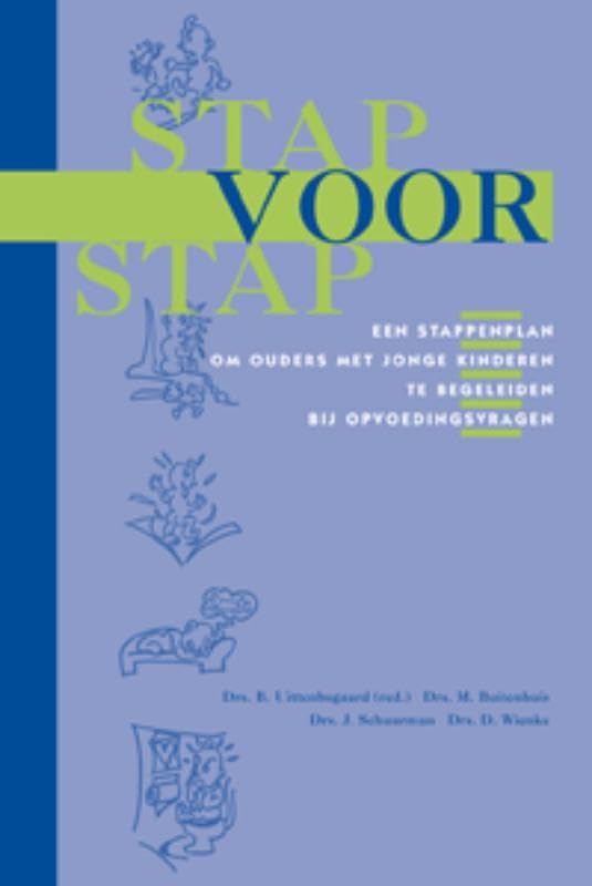 Stap voor stap: een stappenplan om ouders met jonge kinderen te begeleiden bij opvoedingsvragen Books