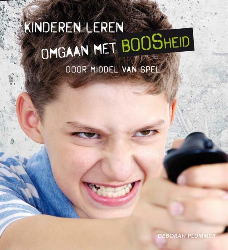 Kinderen leren omgaan met boosheid door middel van spel: door middel van spel Books