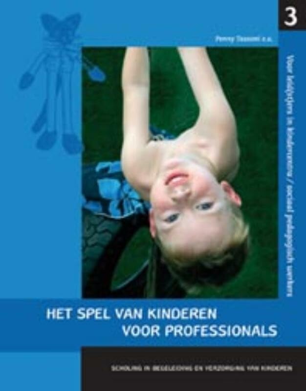 Scholing in begeleiding en verzorging van kinderen: voor pedagogisch medewerkers in kindercentra en onderwijsassistenten Books