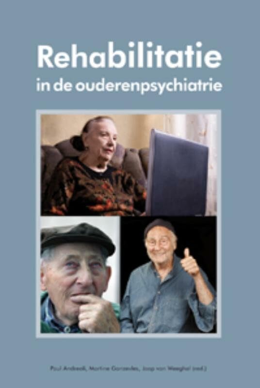 Rehabilitatie in de ouderenpsychiatrie: een verkenning van goede praktijken Medicine