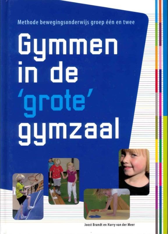 Gymmen in de 'grote' gymzaal: methode bewegingsonderwijs groep één en twee Non-fiction