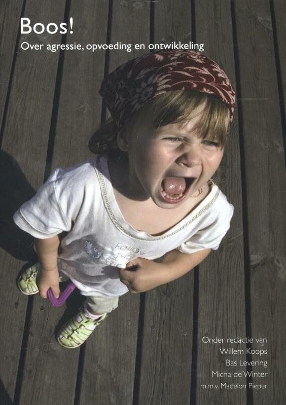 Boos!: over agressie, opvoeding en ontwikkeling Books
