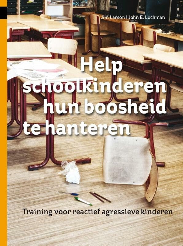 Help schoolkinderen hun boosheid te hanteren: training voor reactief agressieve kinderen Books