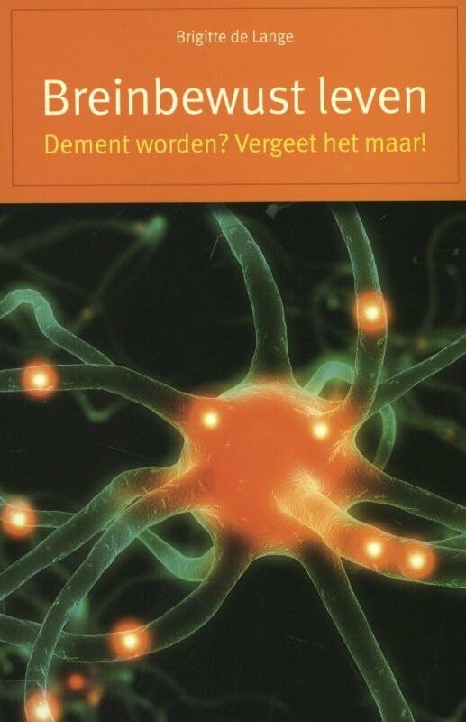 Breinbewust leven: dement worden? Vergeet het maar! book