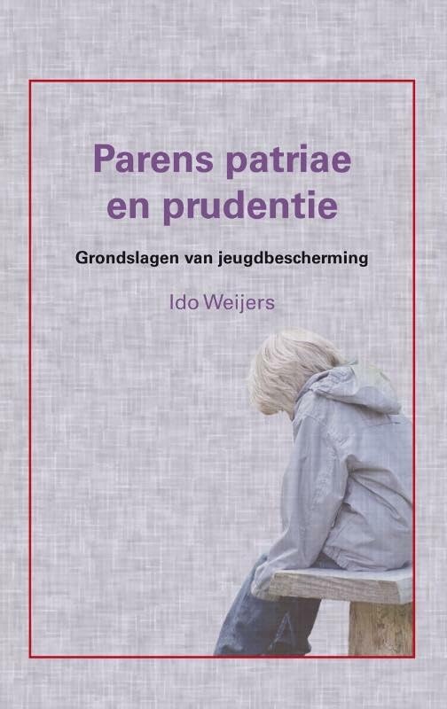 Parens patriae en prudentie: grondslagen van jeugdbescherming book