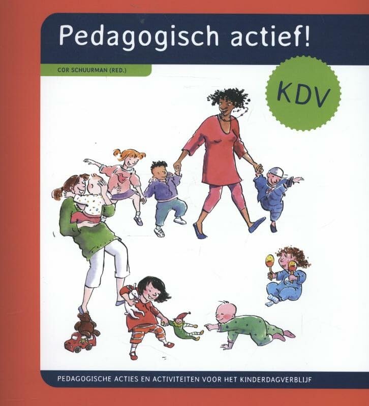 Pedagogisch actief!: pedagogische acties en activiteiten voor het kinderdagverblijf book