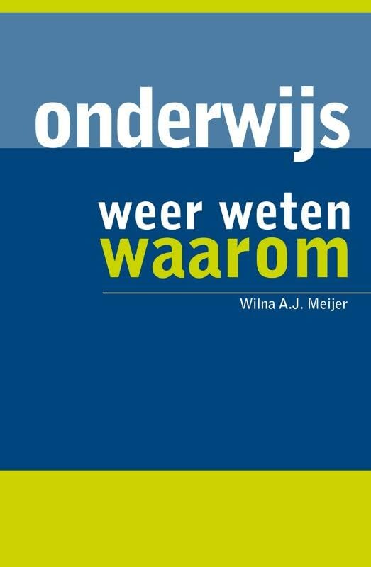 Onderwijs: weer weten waarom book