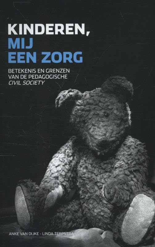 Kinderen, mij een zorg: betekenis en grenzen van de pedagogische civil society Books