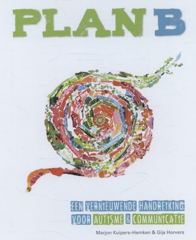 Plan B: een vernieuwende handreiking voor autisme & communicatie book