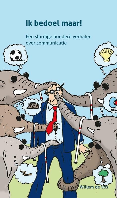 Ik bedoel maar!: een slordige honderd verhalen over communicatie Books