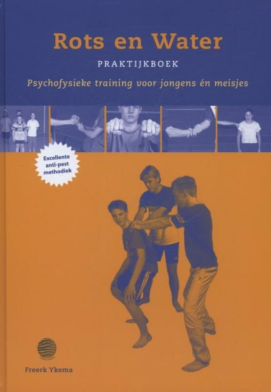 Rots en water: psychofysieke training voor jongens én meisjes : praktijkboek book