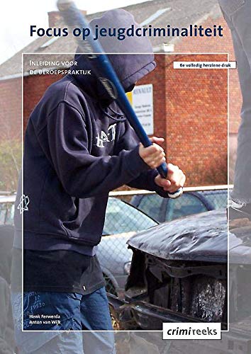 Focus op jeugdcriminaliteit: inleiding voor de beroepspraktijk book