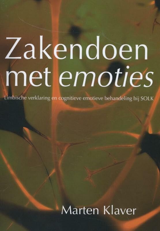 Zakendoen met emotie: limbische verklaring en cognitieve emotieve therapie bij SOLK book