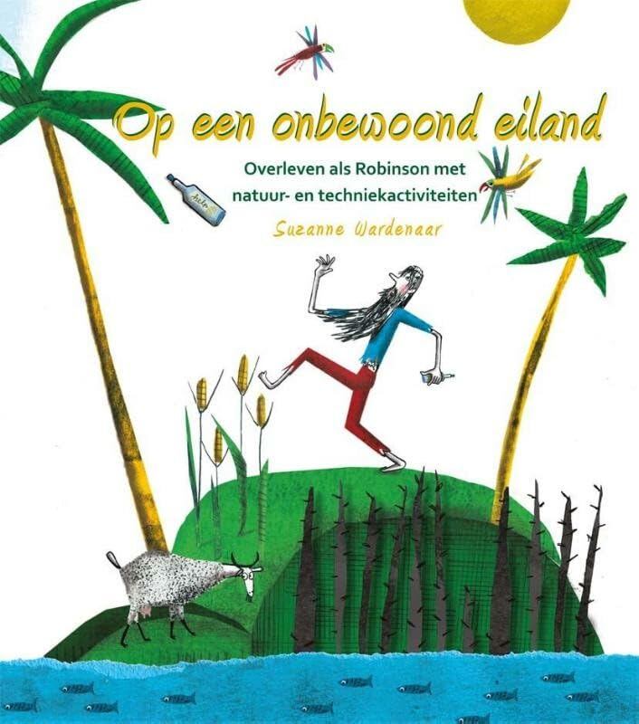 Op een onbewoond eiland: overleven als Robinson met natuur- en techniekactiviteiten Leisure, Home & Garden