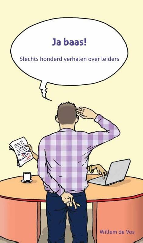 Ja baas!: slechts honderd verhalen over leiders book