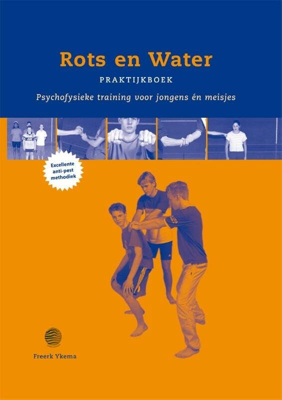 Rots en water: psychofysieke training voor jongens en meisjes : praktijkboek book