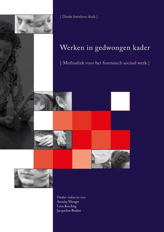 Werken in gedwongen kader: methodiek voor het forensisch sociaal werk book