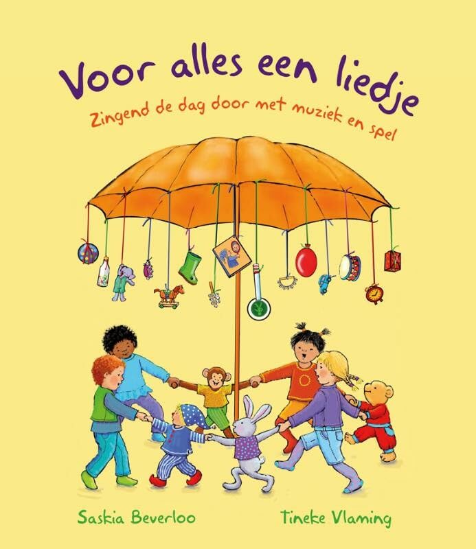 Voor alles een liedje: zingend de dag door met muziek en spel book