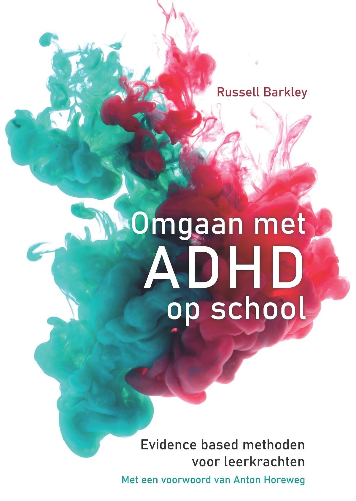 Omgaan met ADHD in de school: evidence based methoden voor leerkrachten Education & Training