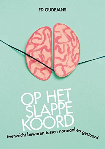 Op het slappe koord: evenwicht bewaren tussen normaal en gestoord book