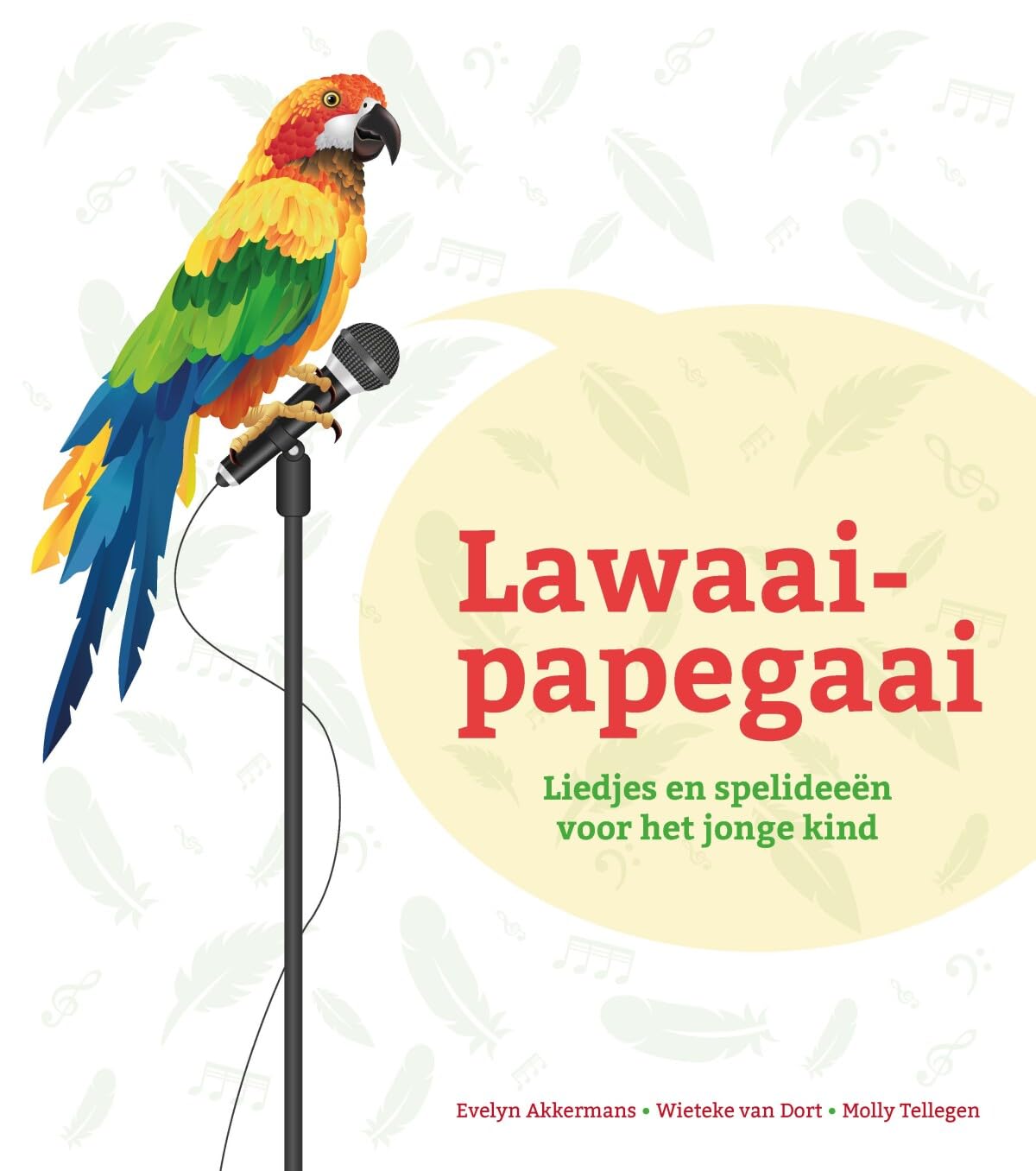 Lawaaipapegaai: liedjes en spelideeën voor het jonge kind book