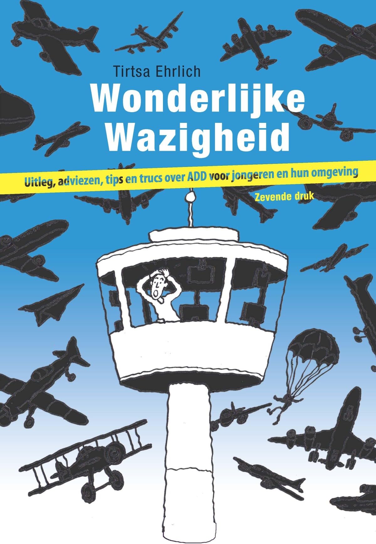 Wonderlijke wazigheid: uitleg, adviezen, tips en trucs over ADD voor jongeren en hun omgeving book
