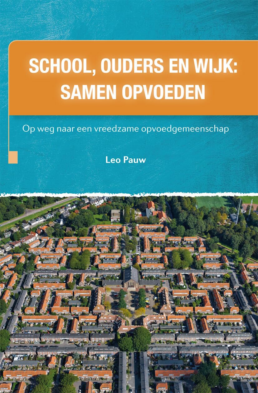 School, ouders en wijk: samen opvoeden : op weg naar een vreedzame opvoedgemeenschap book
