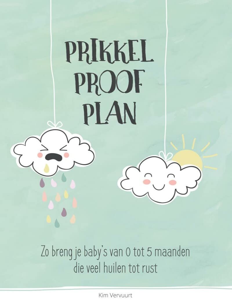 Prikkel proof plan: zo breng je baby's van 0 tot 5 maanden die veel huilen tot rust 4-6 years