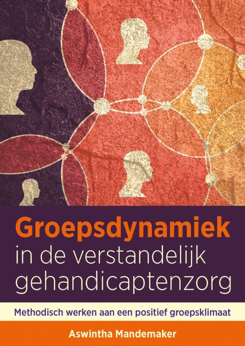 Groepsdynamiek in de verstandelijk gehandicaptenzorg: methodisch werken aan een positief groepsklimaat book