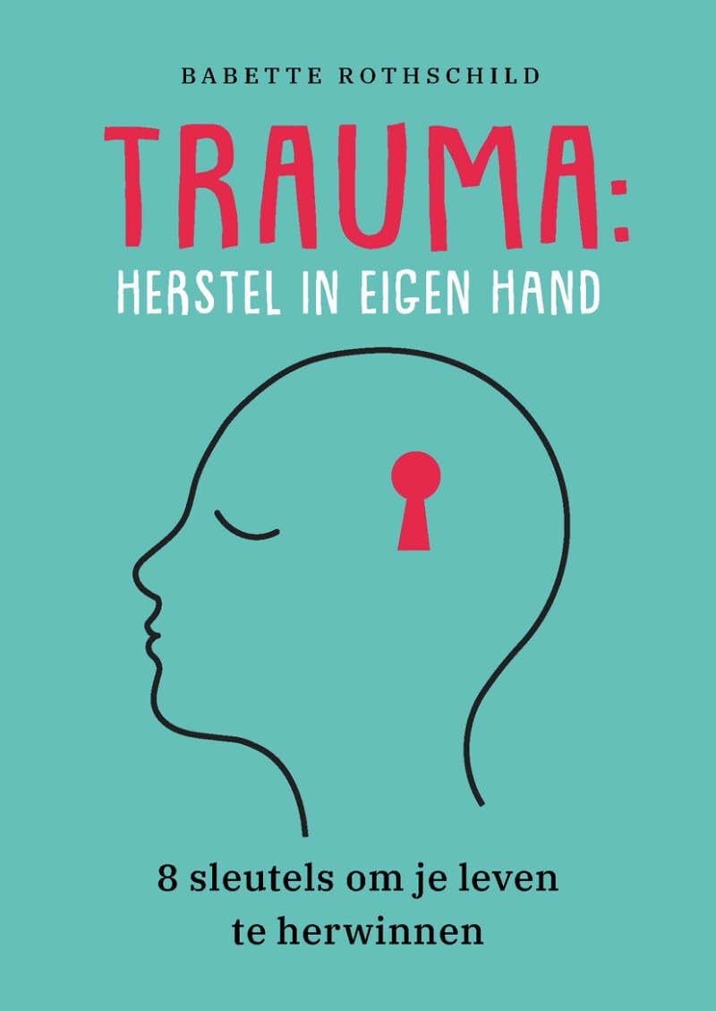 Trauma: herstel in eigen hand : 8 sleutels om je leven te herwinnen book