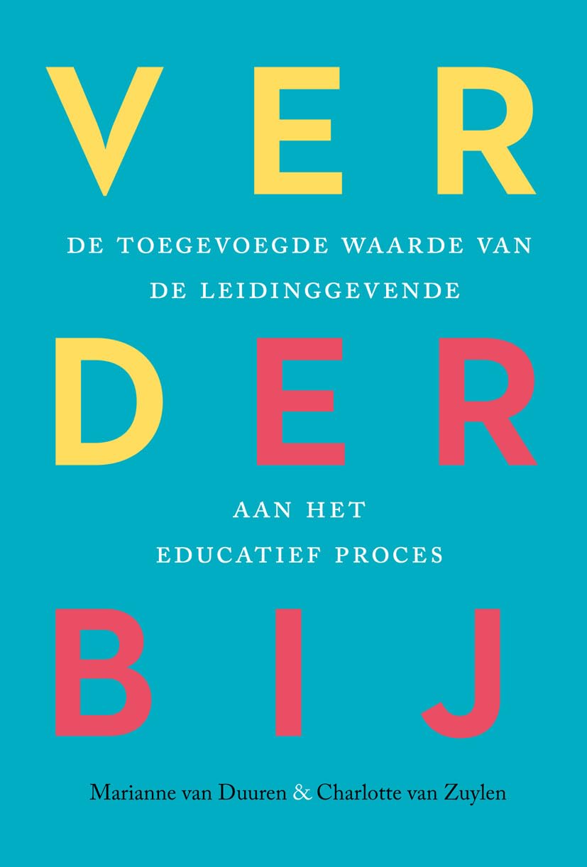 Verderbij: de toegevoegde waarde van de leidinggevende aan het educatief proces book