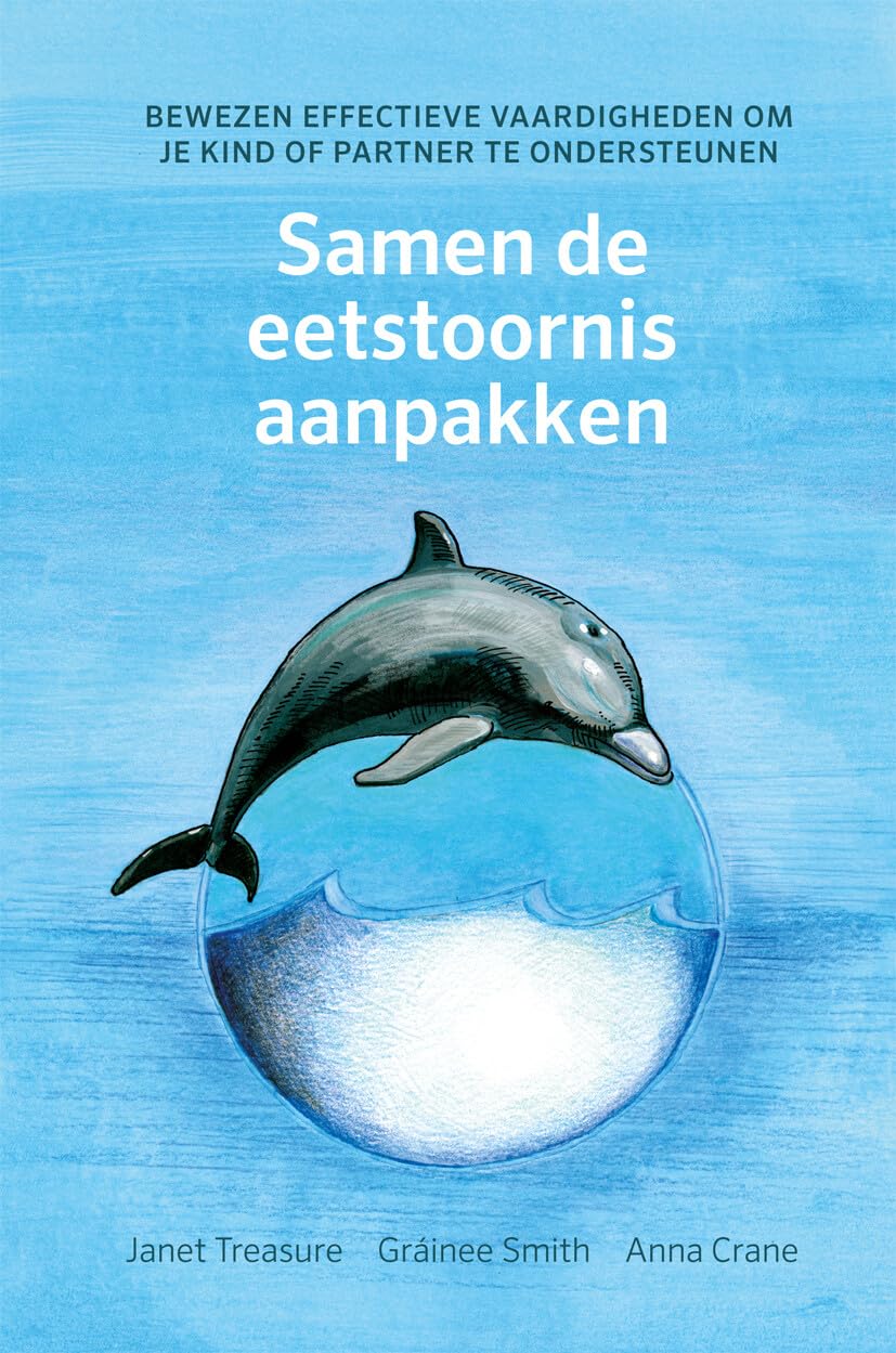 Samen de eetstoornis aanpakken: bewezen effectieve vaardigheden om je kind of partner te ondersteunen book