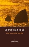Beproefd als goud: geloof-aanvechting-zekerheid book