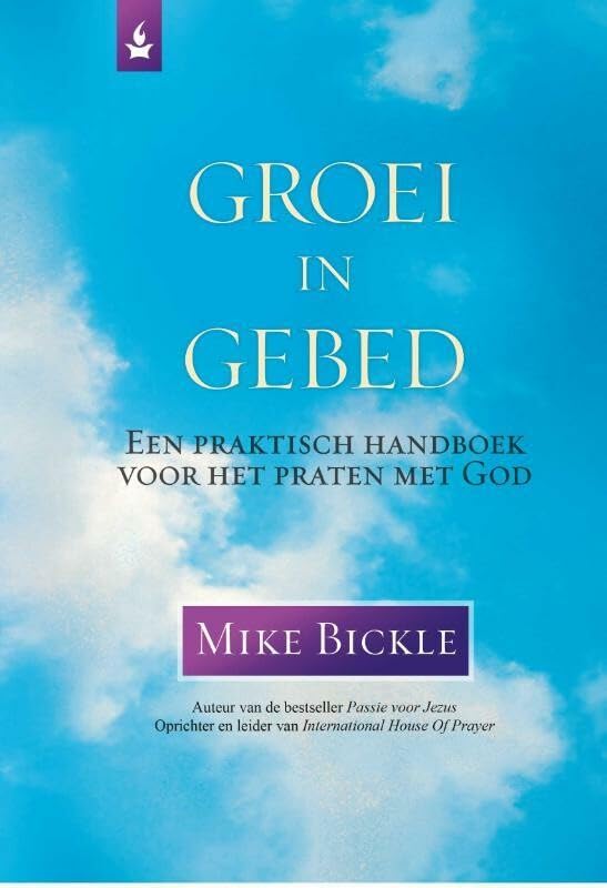 Groei in gebed: een praktisch handboek voor het praten met God. Books